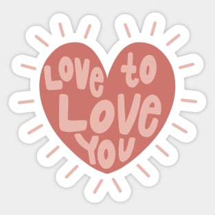 love to love you Sticker